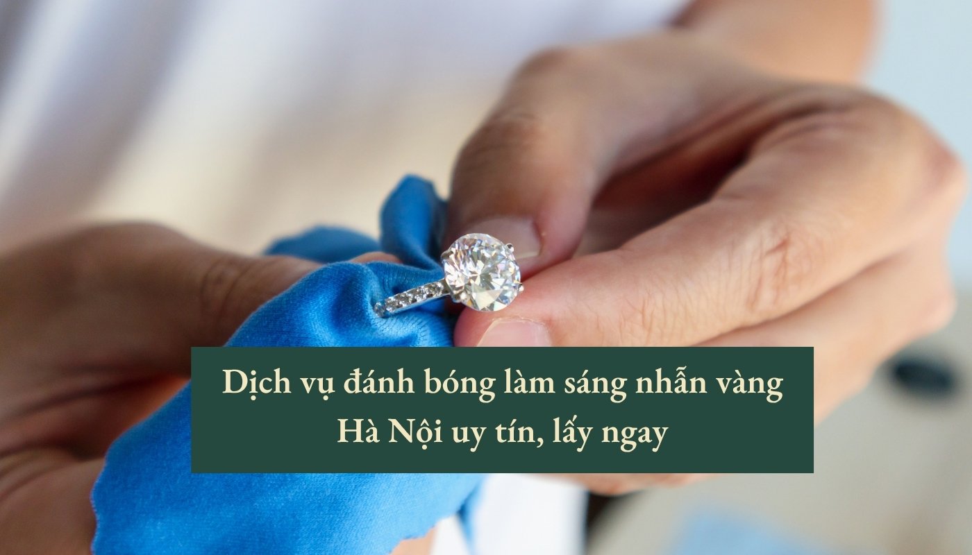 Đánh bóng làm sáng nhẫn vàng hà nội