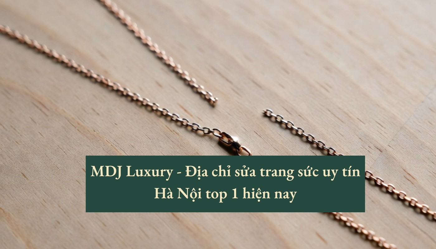 Địa chỉ sửa trang sức uy tín hà nội