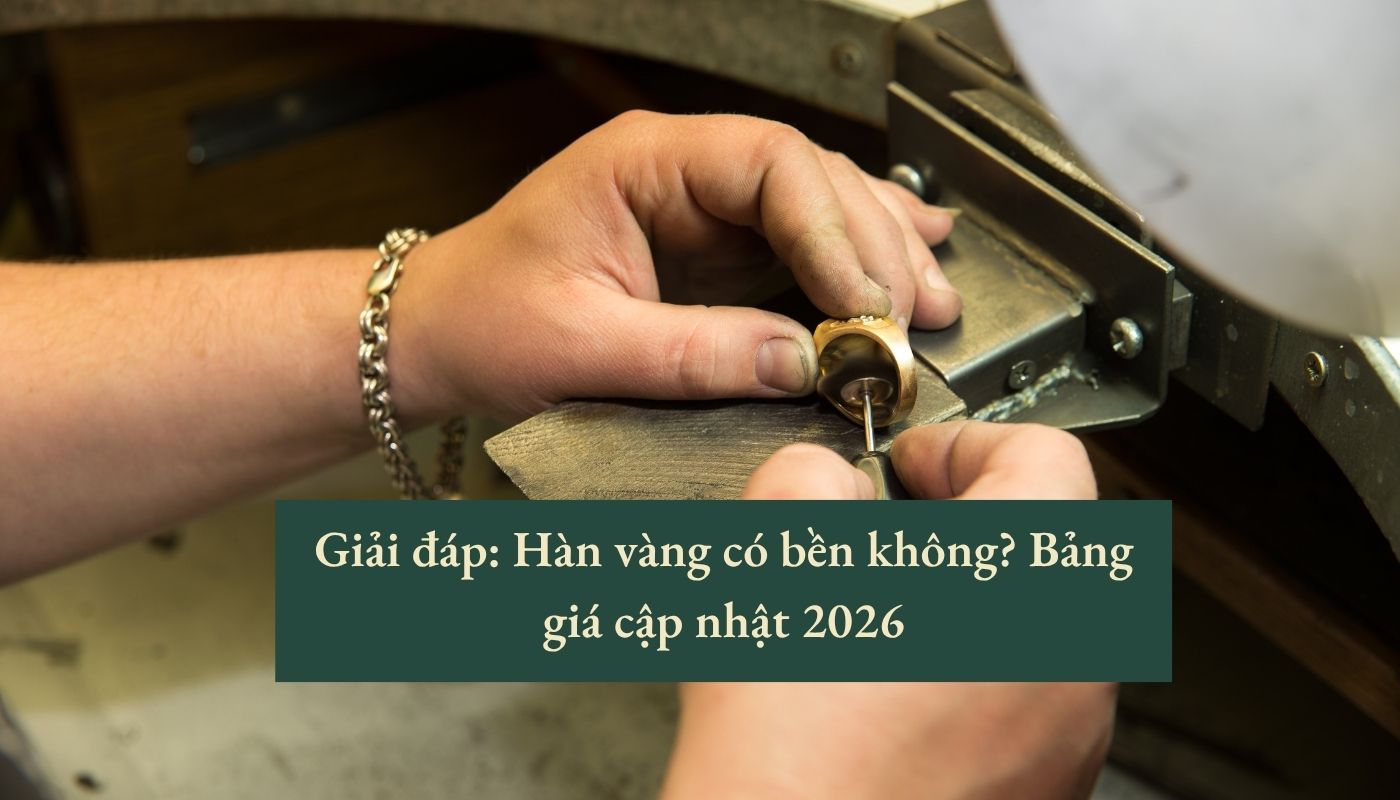 Hàn vàng có bền không