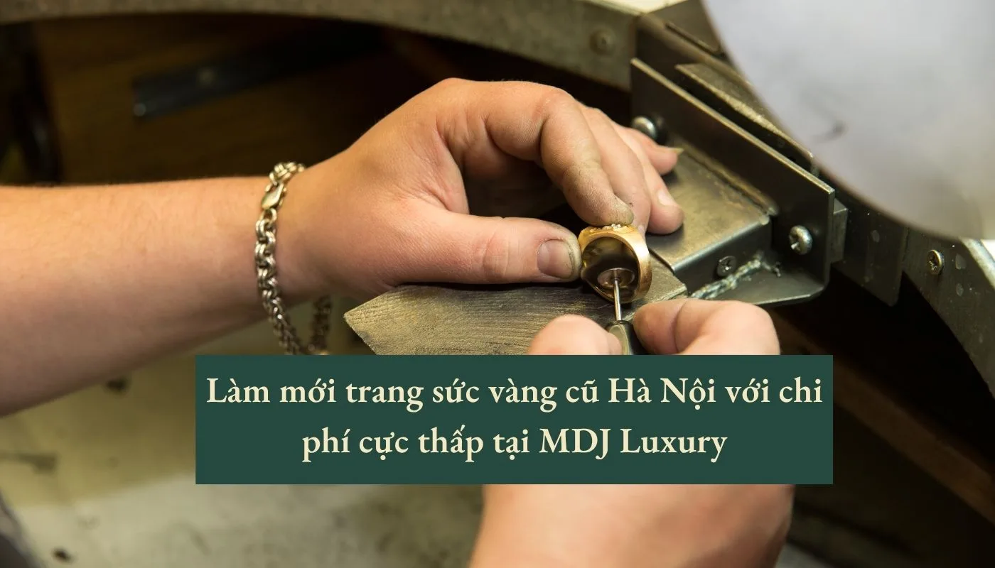 làm mới trang sức vàng cũ Hà Nội
