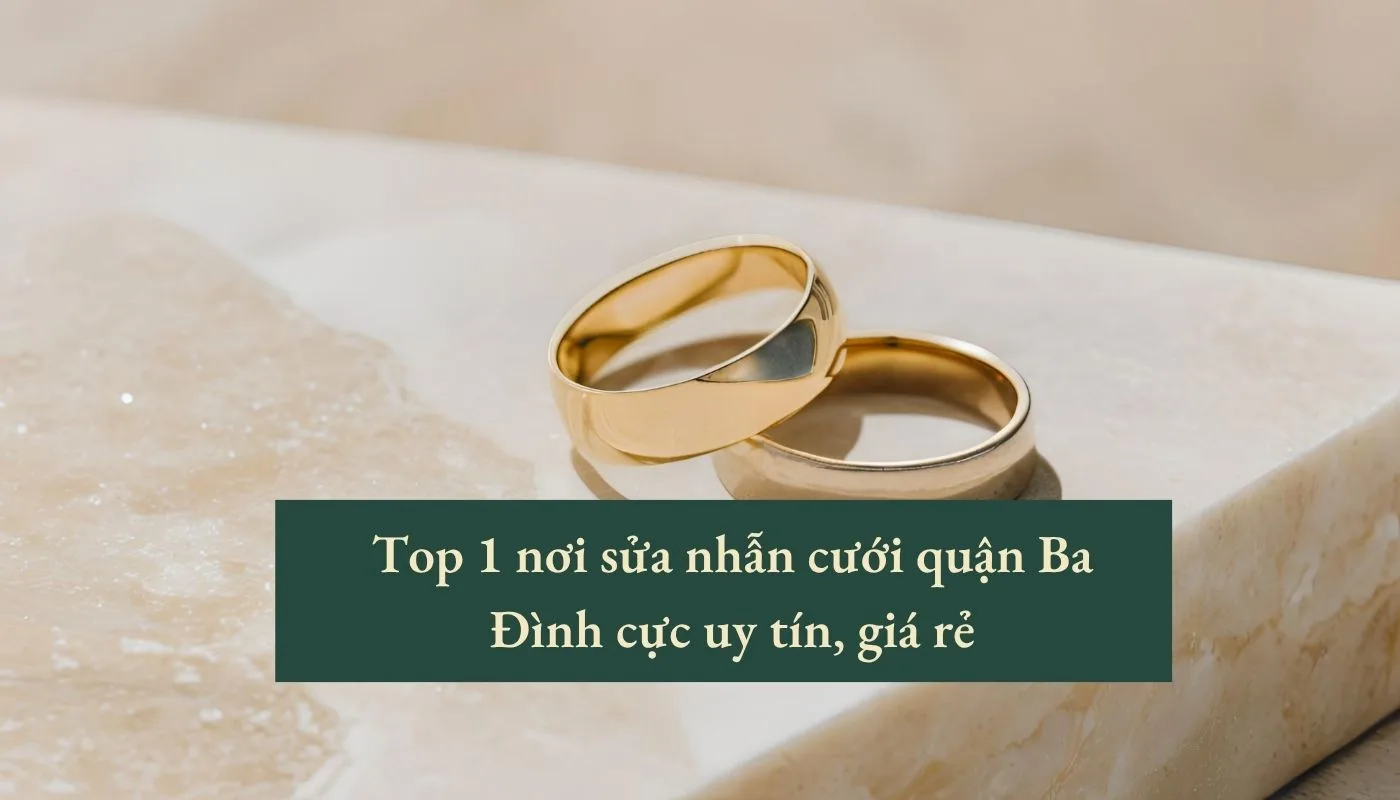 sửa nhẫn cưới quận Ba Đình