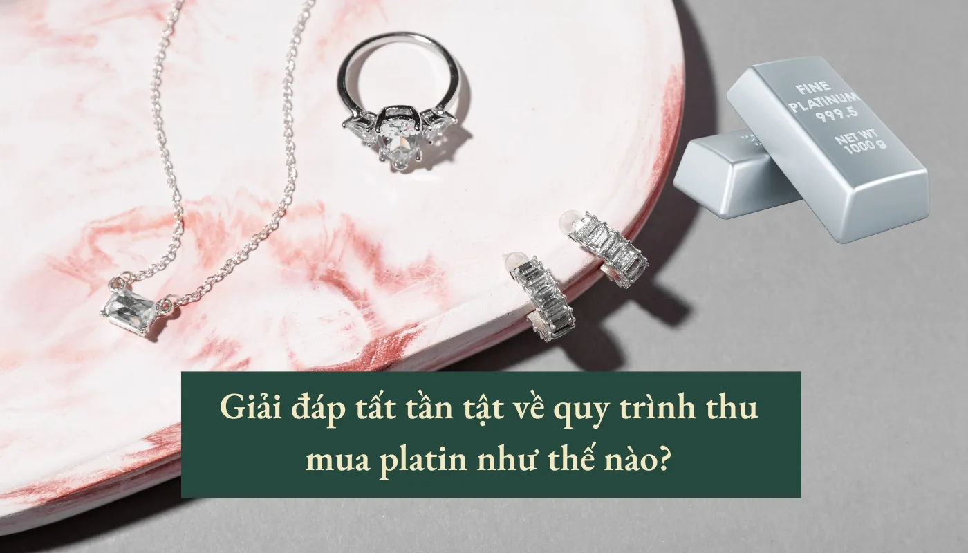 quy trình thu mua platin như thế nào