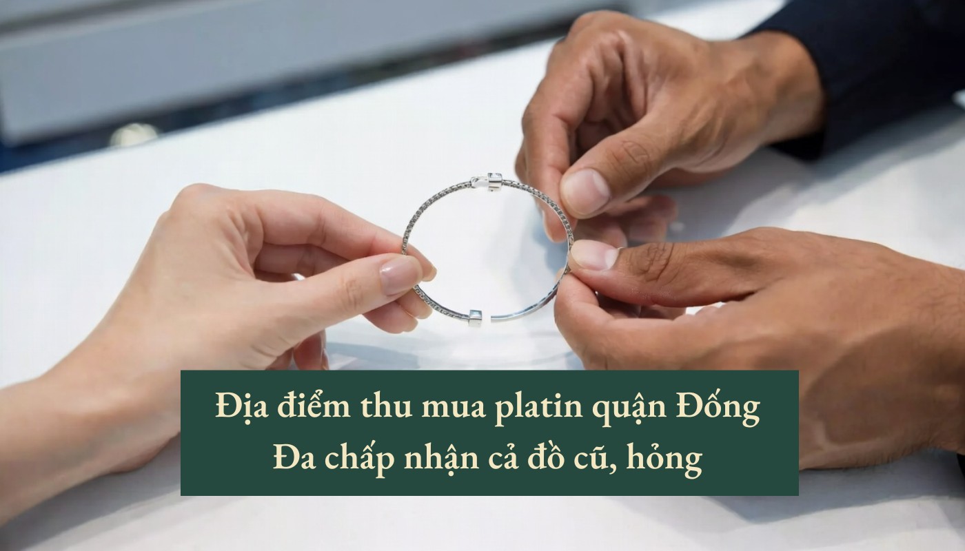 Thu mua platin quận đống đa