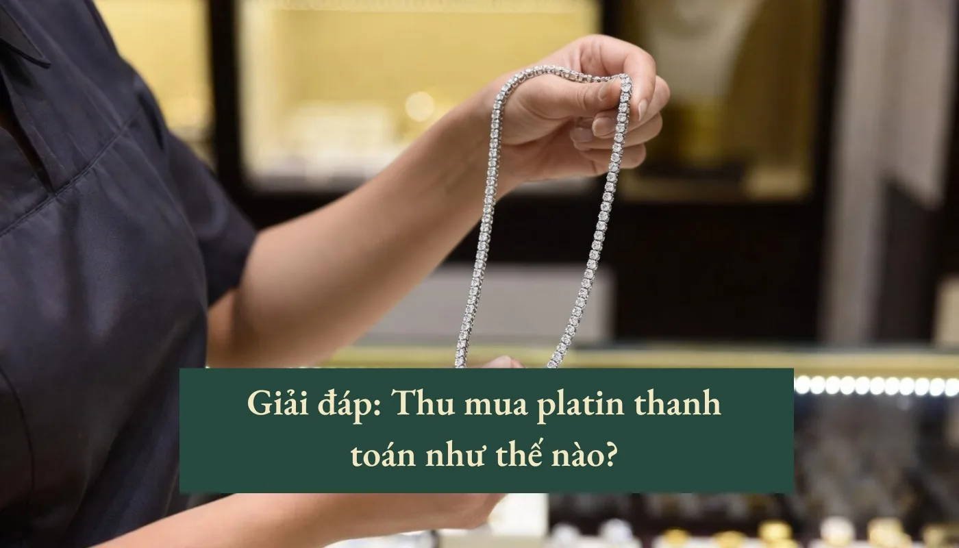 thu mua platin thanh toán như thế nào
